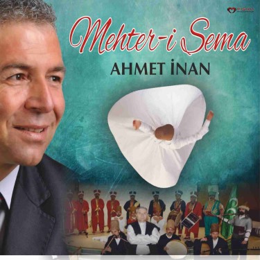 Mehter-i Sema - Ahmet İnan