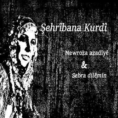 Newroz Azadiye - Şehribana Kurdi