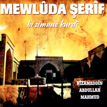 Mewlûda Şerif - Abdullah Taş - Mehmet Aktaş - Nizameddin Batumak