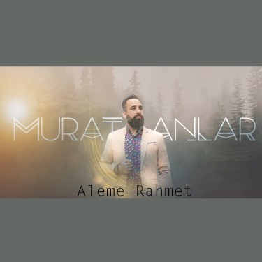 Aleme Rahmet - Murat Anlar