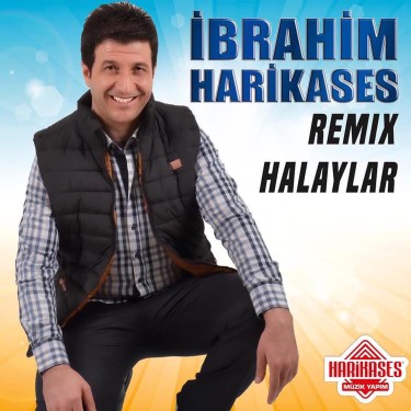 Halaylar - İbrahim Harikases