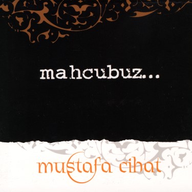 Mahcubuz… - Mustafa Cihat