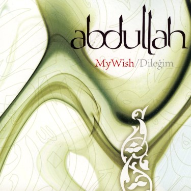 My Wish - Dileğim - Abdullah