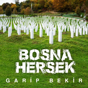 Bosna Hersek - Garip Bekir