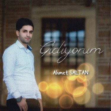 Gidiyorum - Ahmet Saltan