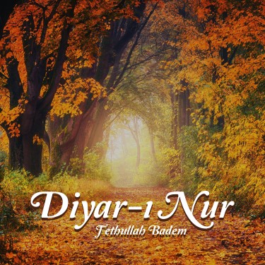 Diyar-ı Nur - Fethullah Badem