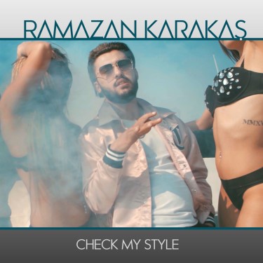 Check My Style - Ramazan Karakuş