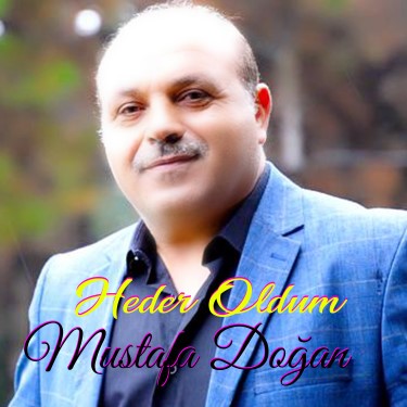 Heder Oldum - Mustafa Doğan