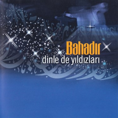 Dinle De Yıldızları - Ahmet Bahadır Canbaz