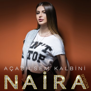 Açabilsen Kalbini - Naira Seyidova
