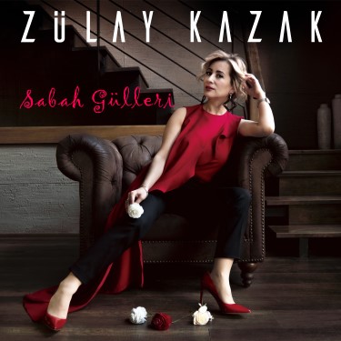 Sabah Gülleri - Zülay Kazak