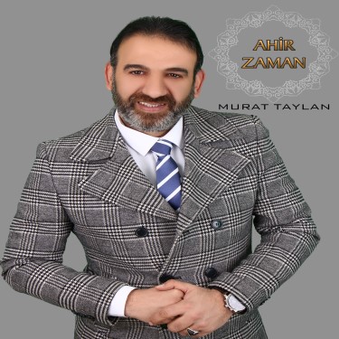Ahir Zaman - Murat Taylan