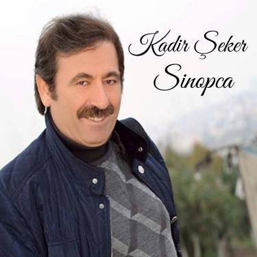 Sinopça - Kadir Şeker