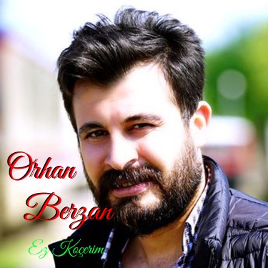Ez Koçerim - Orhan Berzan