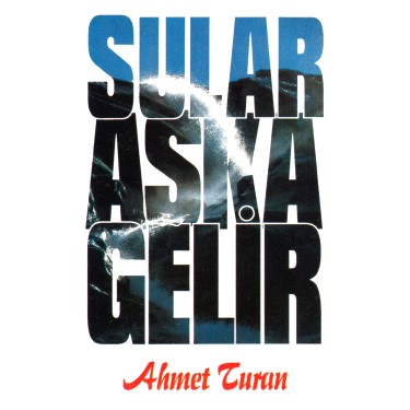 Sular Aşka Gelir - Ahmet Turan