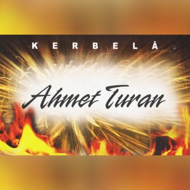 Kerbela - Ahmet Turan