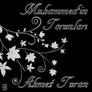 Muhammed'in Torunları - Ahmet Turan