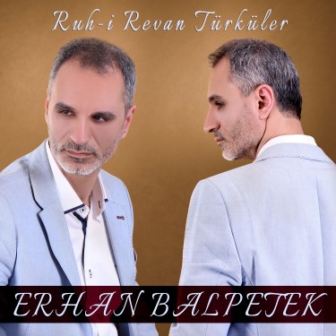 Ruh-i Revan Türküler - Erhan Balpetek