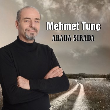Arada Sırada - Mehmet Tunç