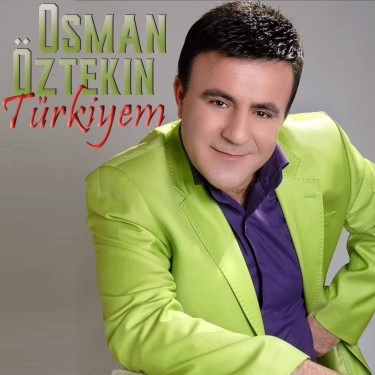 Türkiyem - Osman Öztekin