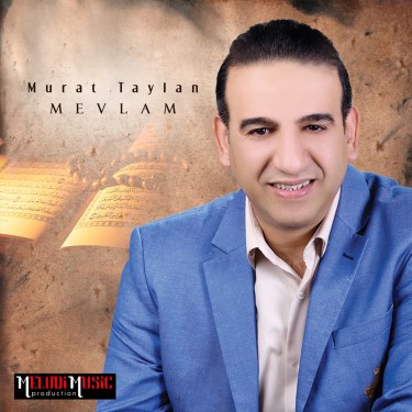 Mevlam - Murat Taylan