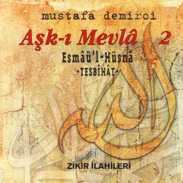 Aşk-ı Mevla 2 - Mustafa Demirci