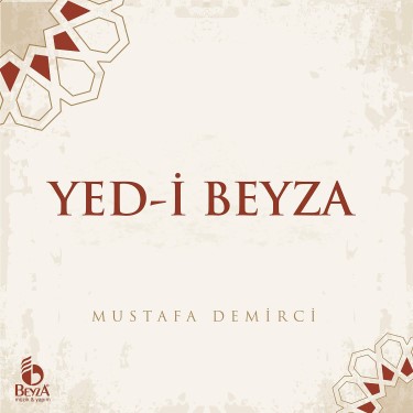 Yed-i Beyza - Mustafa Demirci