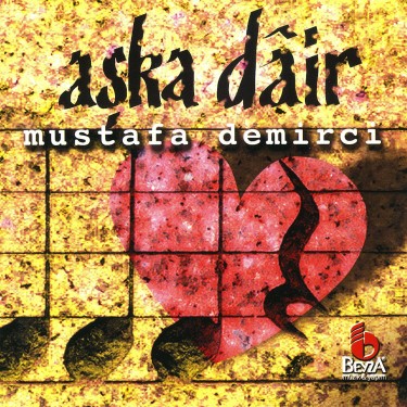 Aşka Dair - Mustafa Demirci