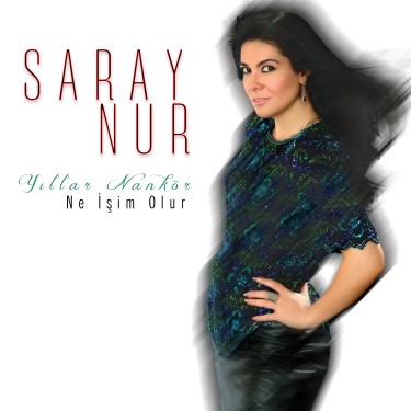 Yıllar Nankör - Saray Nur