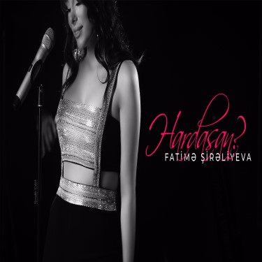 Hardasan - Fatima Şiraliyeva