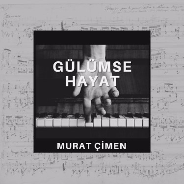 Gülümse Hayat - Murat Çimen