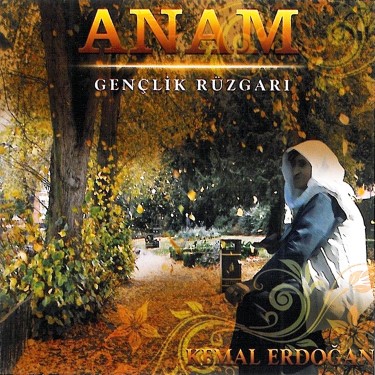 Anam / Gençlik Rüzgarı - Kemal Erdoğan