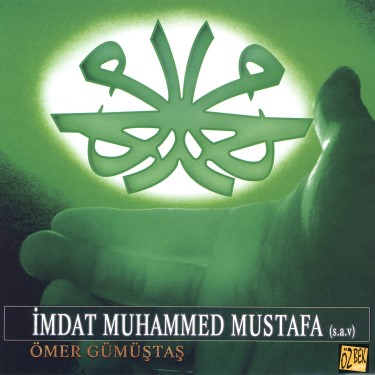 İmdat Muhammed Mustafa (s.a.v.) - Ömer Gümüştaş