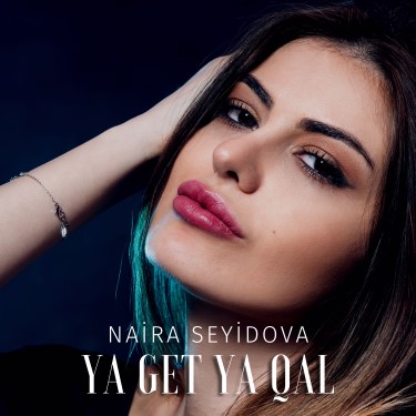 Ya Get Ya Qal - Naira Seyidova