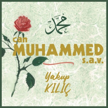 Can Muhammed - Yakup Kılıç
