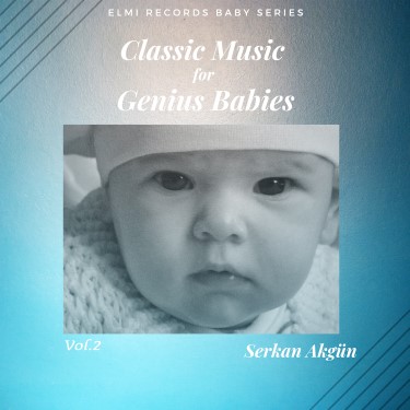 Classic Music For Genies Babies - Serkan Akgün