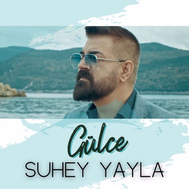 Gülce - Suhey Yayla