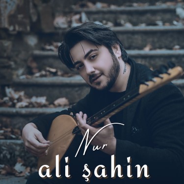 Nur - Ali Şahin