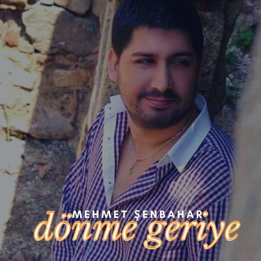 Dönme Geriye - Mehmet Şenbahar