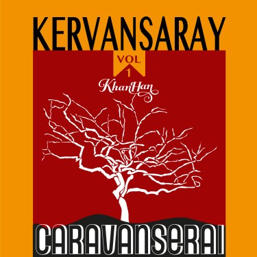 Kervansaray Vol.1 / Caravanserai - Khan Han