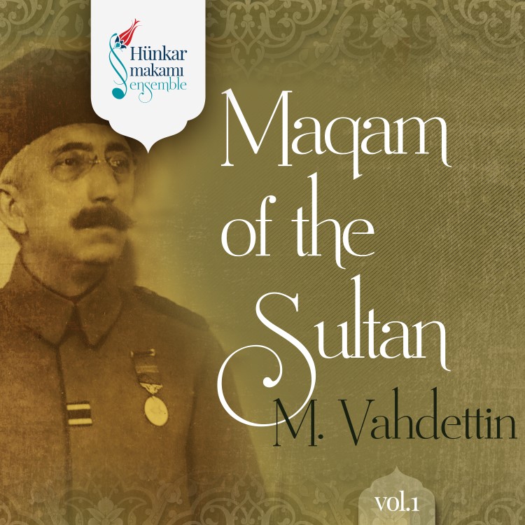 Maqam of the Sultan M. Vahdettin Vol.1