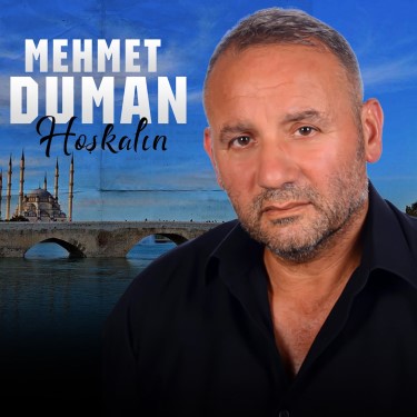 Hoşkalın - Mehmet Duman