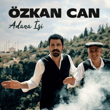 Adana İşi - Özkan Can