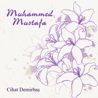 Muhammed Mustafa - Cihat Demirbaş