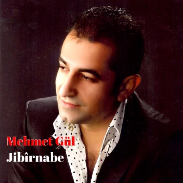 Jibirnabe - Mehmet Gül