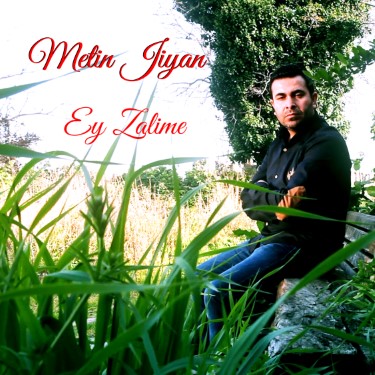 Ey Zalime - Metin Jiyan