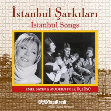 İstanbul Şarkıları - Emel Sayın - Modern Folk Üçlüsü