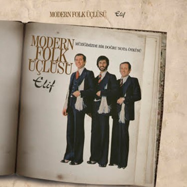 Elif / Müziğimizde Bir Doğru Nota Öyküsü - Modern Folk Üçlüsü