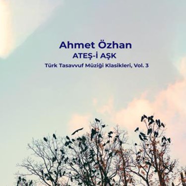 Ateş-i Aşk, Vol. 3 - Ahmet Özhan