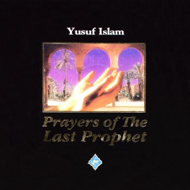 Prayers Of The Last Prophet - Yusuf İslam